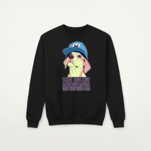 Talya Black SweatShirt They Are Not Dangerous